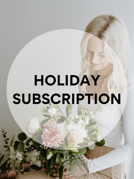 Holiday Flower Subscription